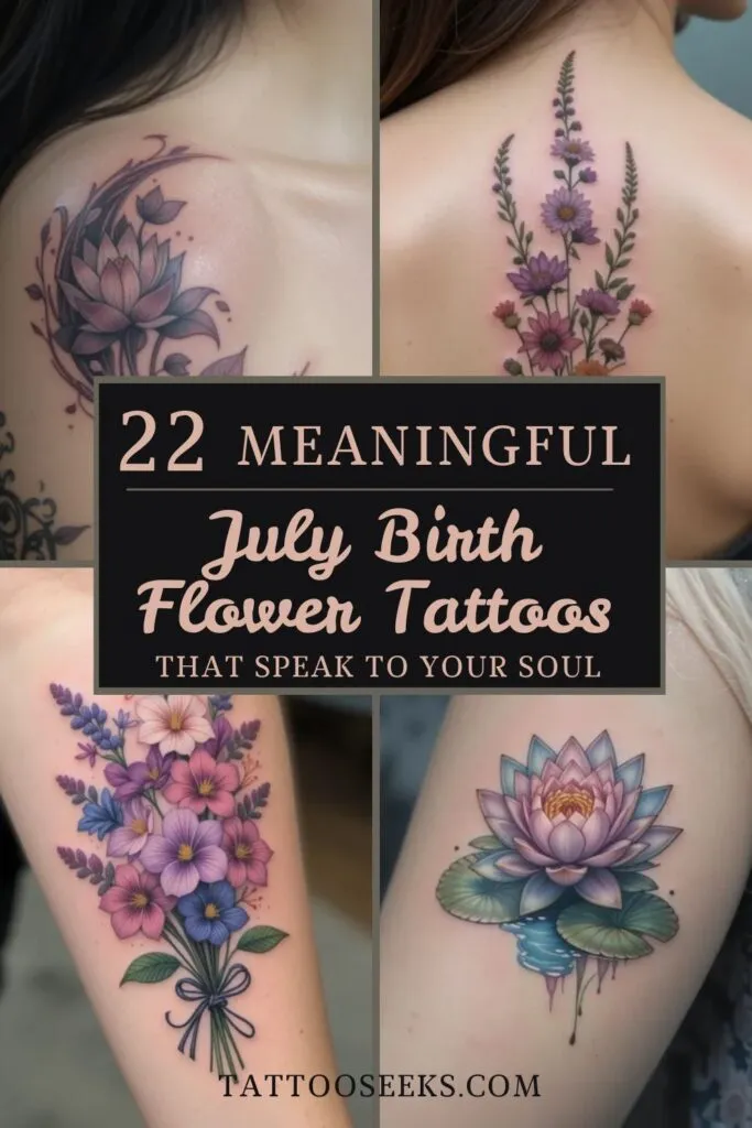 July Birth Flower Tattoos